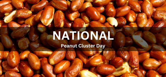 National Peanut Cluster Day [राष्ट्रीय मूंगफली क्लस्टर दिवस]